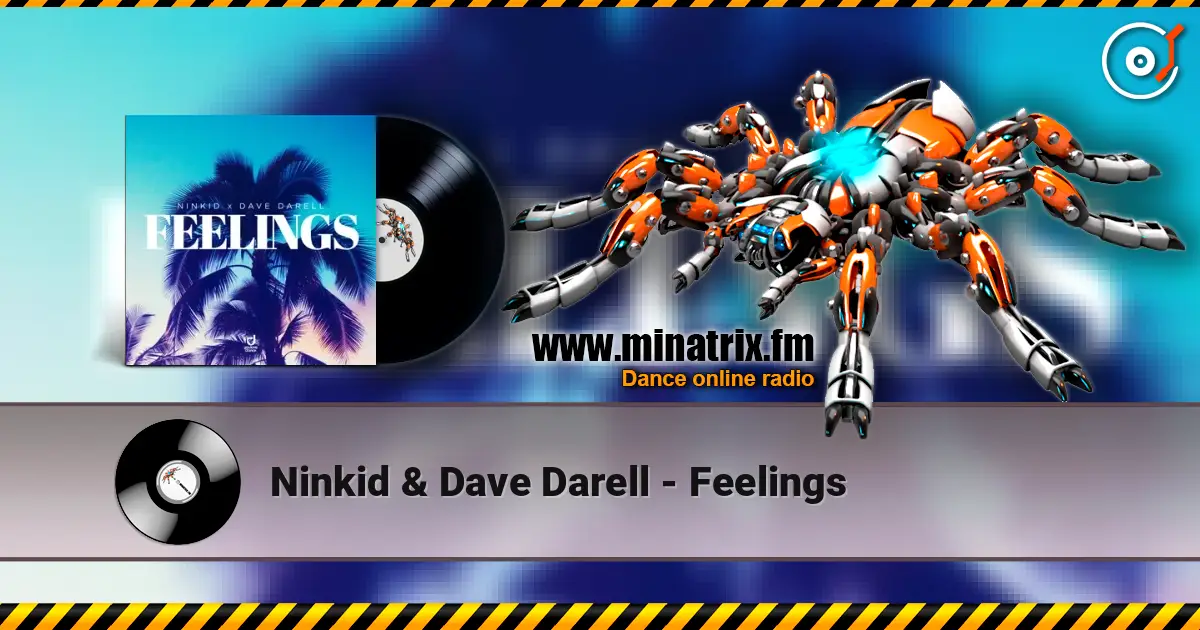 Ninkid & Dave Darell - Feelings online in hoher Qualität hören | Minatrix.FM