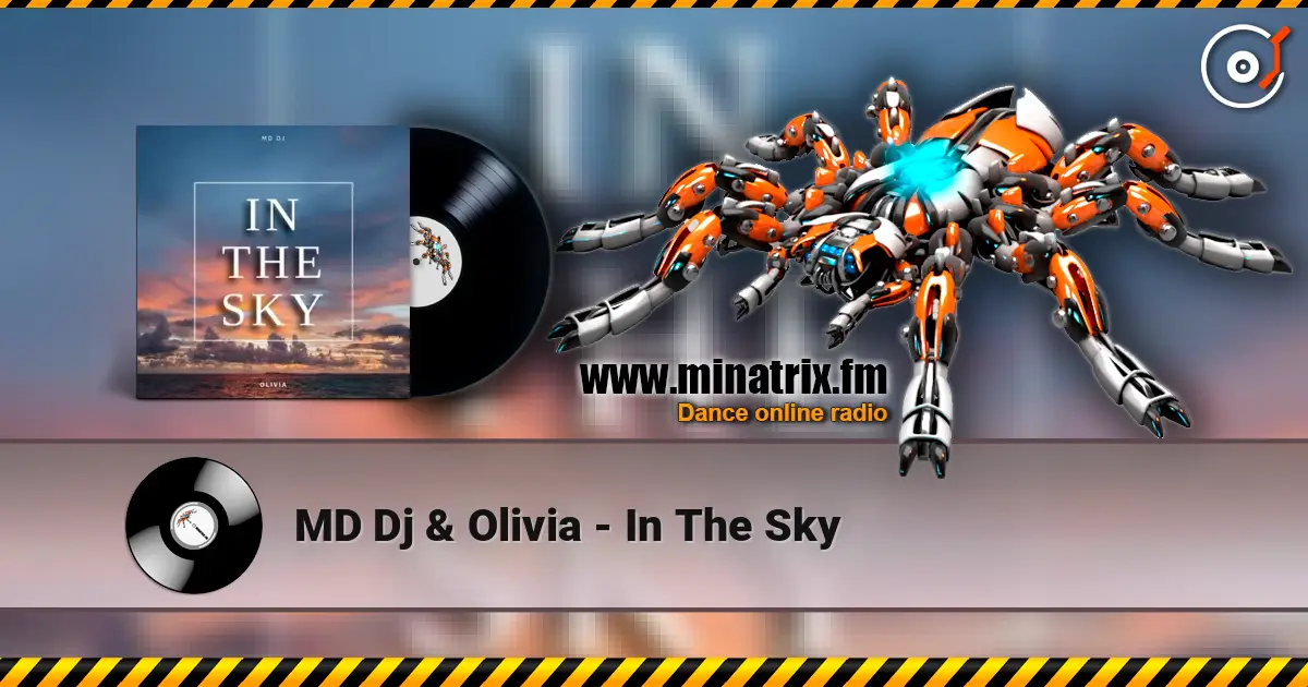 MD Dj & Olivia - In The Sky online in hoher Qualität hören | Minatrix.FM