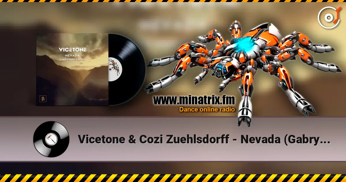 Vicetone & Cozi Zuehlsdorff - Nevada (Gabry Ponte Remix) online in hoher Qualität hören | Minatrix.FM