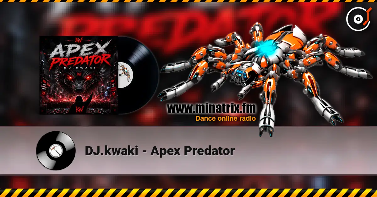 DJ.kwaki - Apex Predator online in hoher Qualität hören | Minatrix.FM