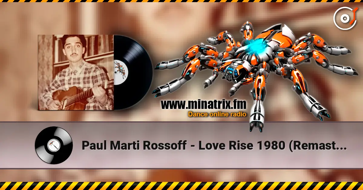 Paul Marti Rossoff - Love Rise 1980 (Remastered with overdubbing 2019) online in hoher Qualität hören | Minatrix.FM