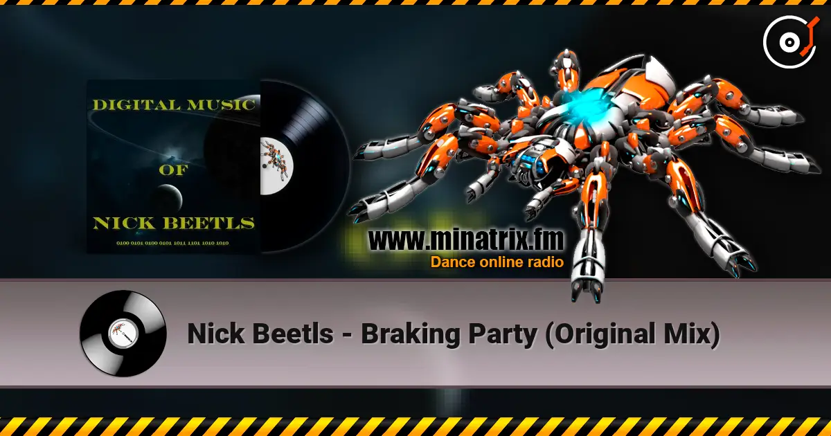 Nick Beetls - Braking Party (Original Mix) online in hoher Qualität hören | Minatrix.FM