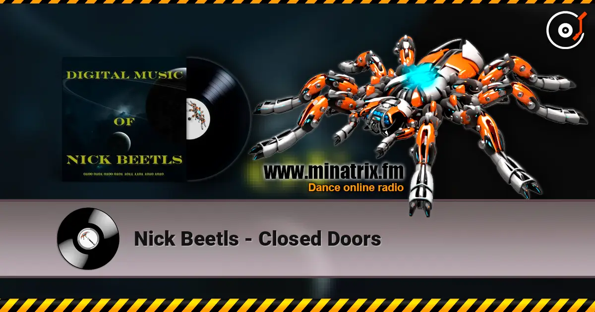 Nick Beetls - Closed Doors online in hoher Qualität hören | Minatrix.FM