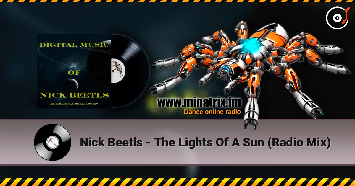 Nick Beetls - The Lights Of A Sun (Radio Mix) online in hoher Qualität hören | Minatrix.FM