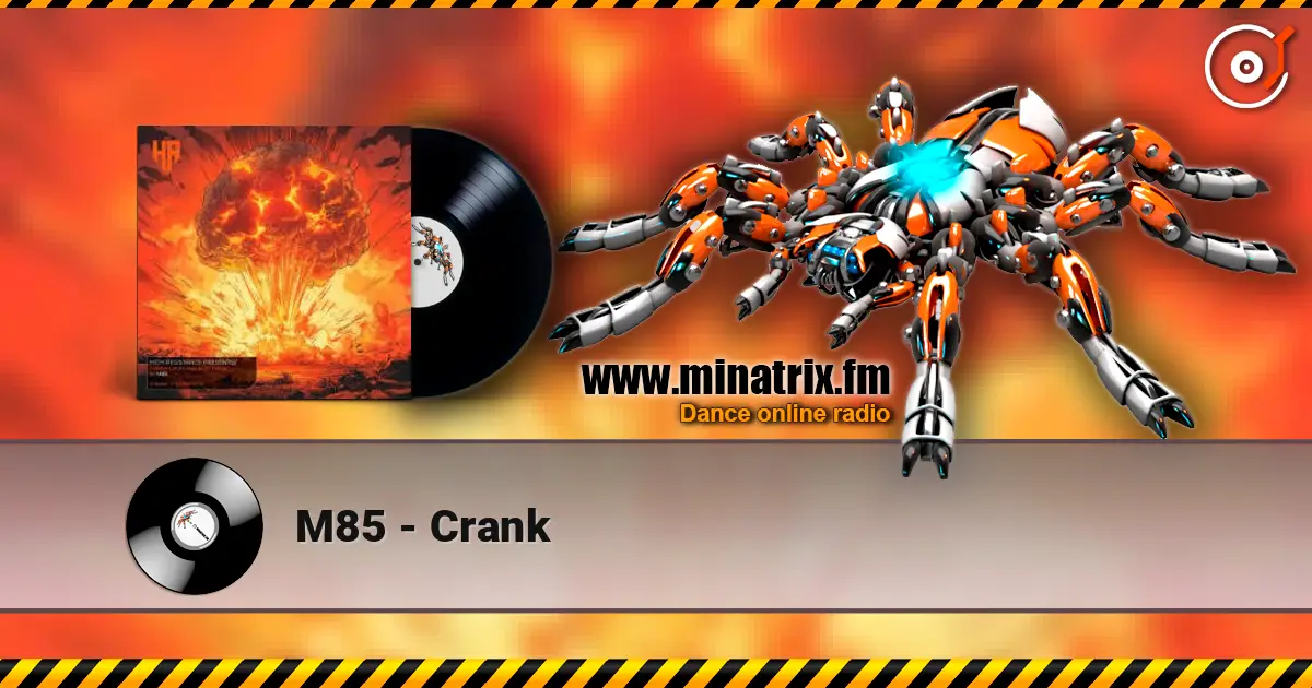 M85 - Crank online in hoher Qualität hören | Minatrix.FM