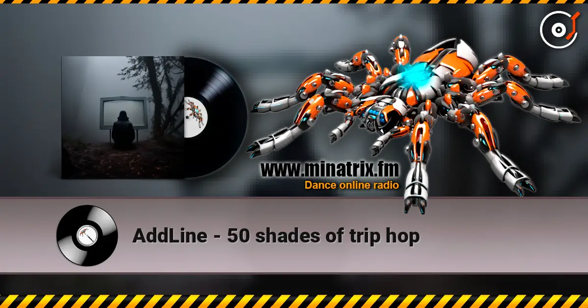 AddLine - 50 shades of trip hop online in hoher Qualität hören | Minatrix.FM
