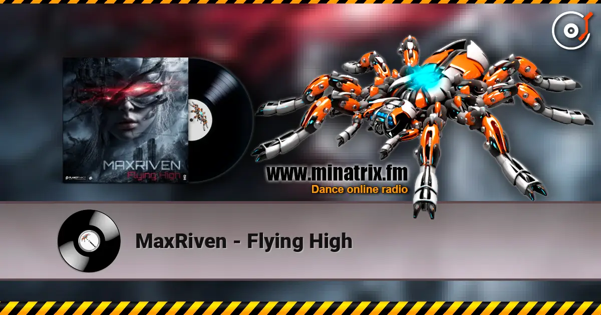 MaxRiven - Flying High online in hoher Qualität hören | Minatrix.FM