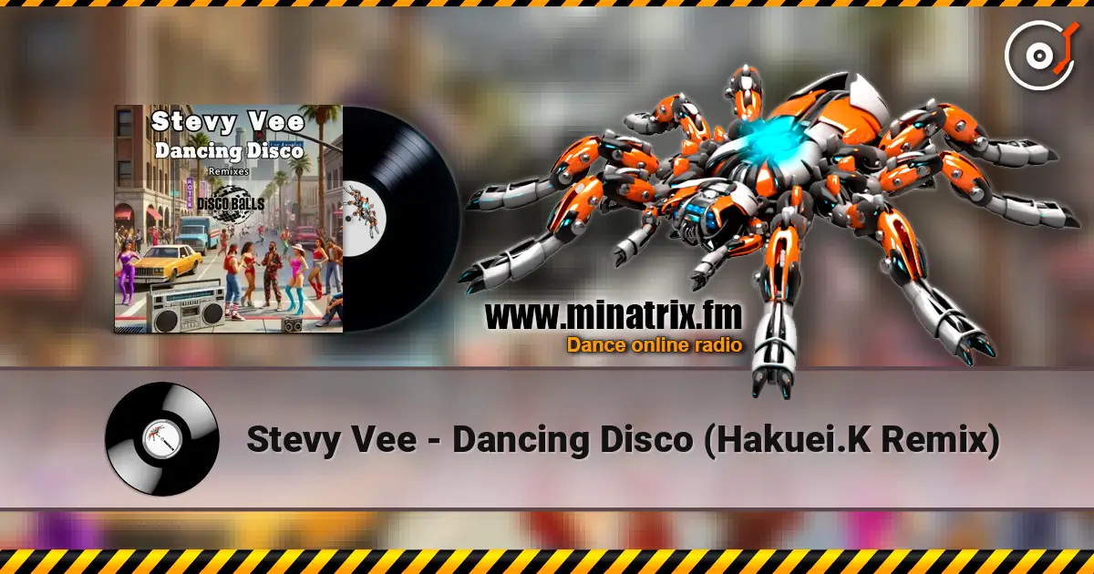 Stevy Vee - Dancing Disco (Hakuei.K Remix) online in hoher Qualität hören | Minatrix.FM