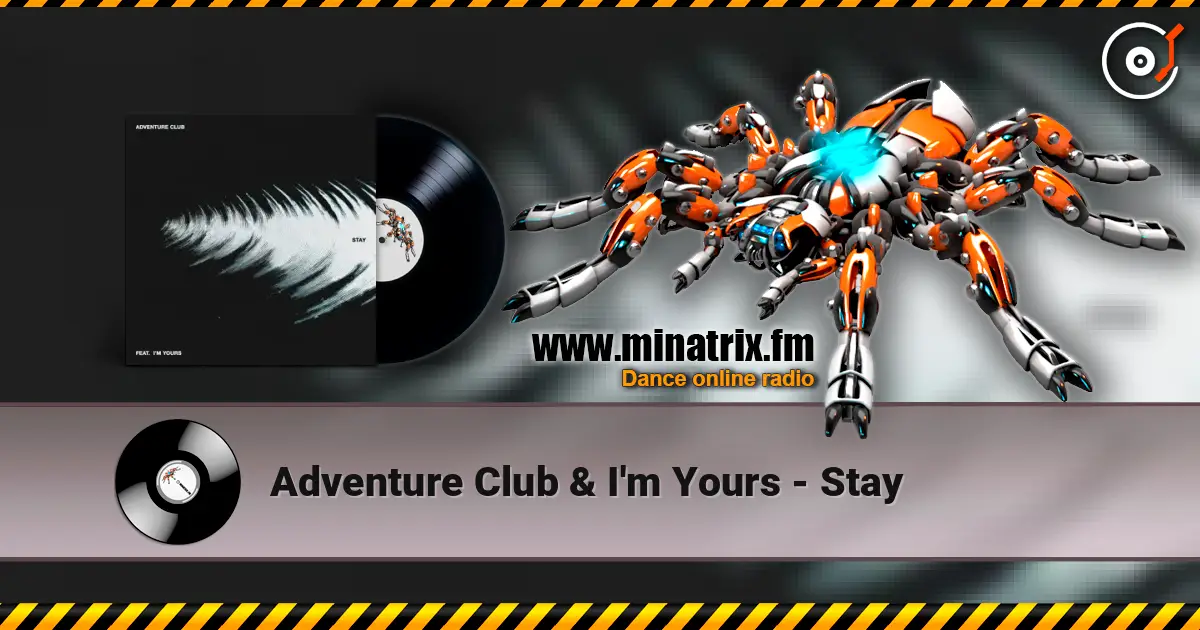 Adventure Club & I'm Yours - Stay online in hoher Qualität hören | Minatrix.FM