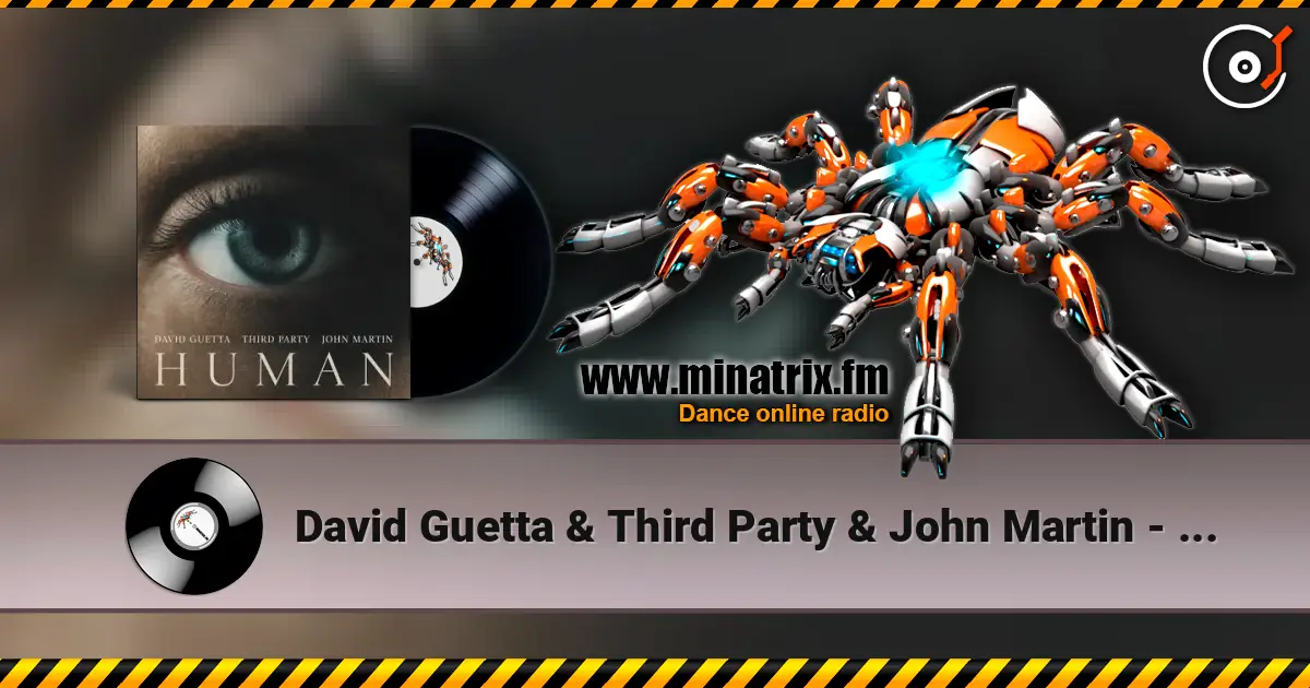 David Guetta & Third Party & John Martin - Human online in hoher Qualität hören | Minatrix.FM
