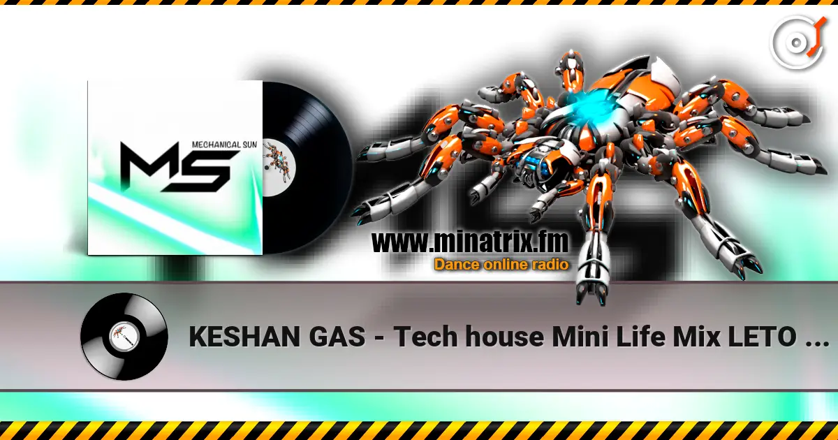 KESHAN GAS - Tech house Mini Life Mix LETO (2026) online in hoher Qualität hören | Minatrix.FM
