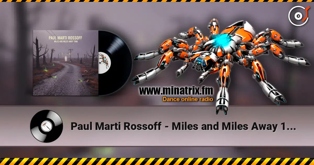 Paul Marti Rossoff - Miles and Miles Away 1986 (Symphonic version 2019) online in hoher Qualität hören | Minatrix.FM