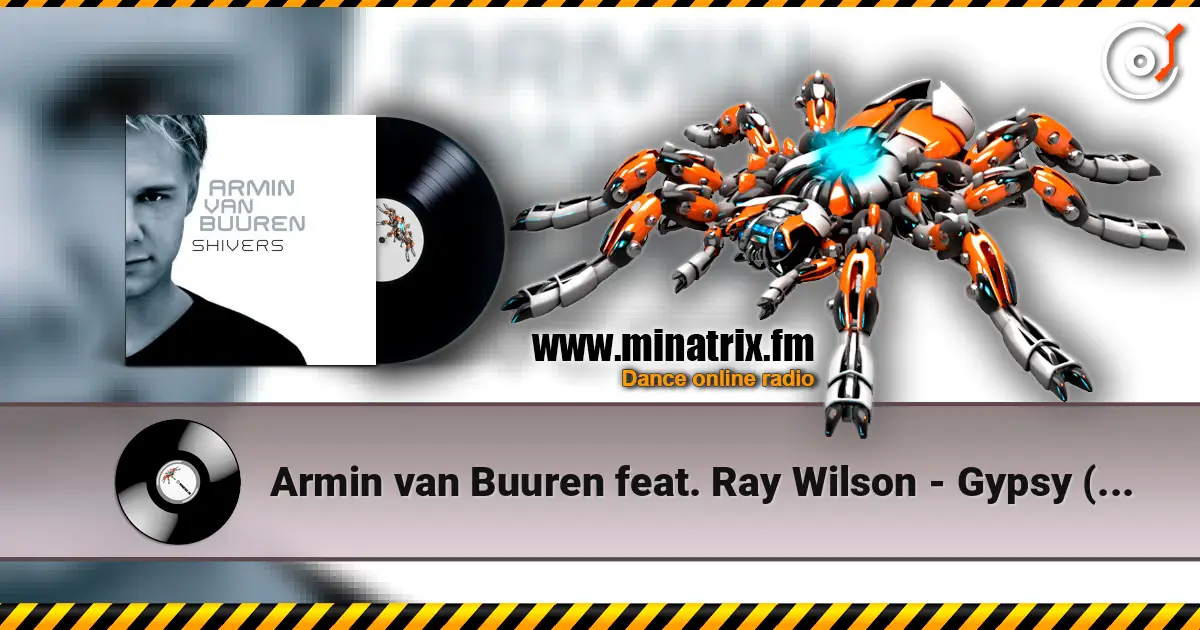 Armin van Buuren feat. Ray Wilson - Gypsy (Radio Edit) online in hoher Qualität hören | Minatrix.FM
