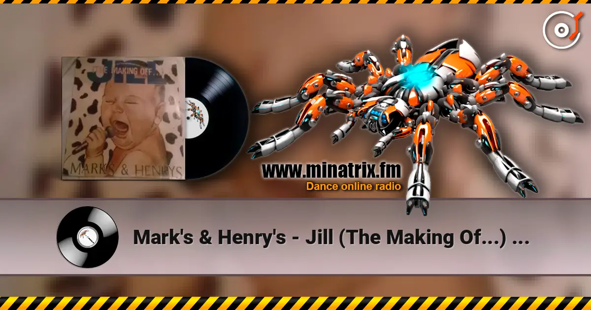 Mark's & Henry's - Jill (The Making Of...) [Mixed] online in hoher Qualität hören | Minatrix.FM