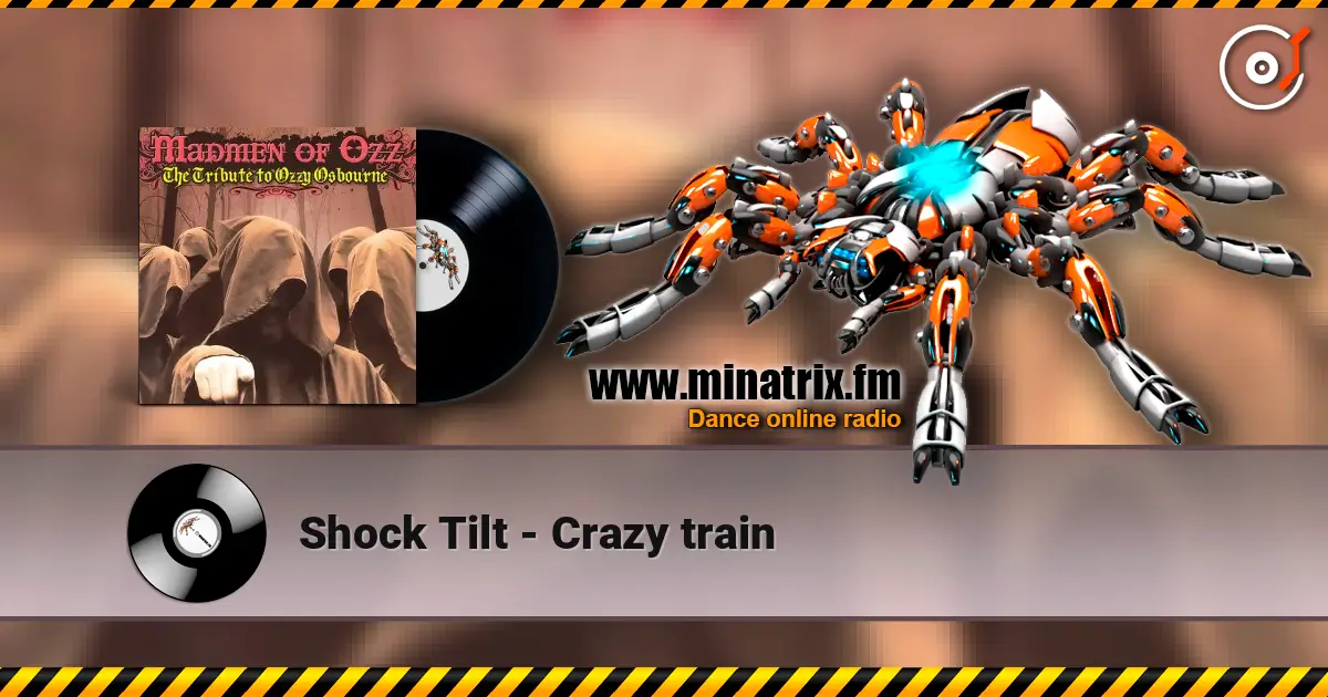 Shock Tilt - Crazy train online in hoher Qualität hören | Minatrix.FM