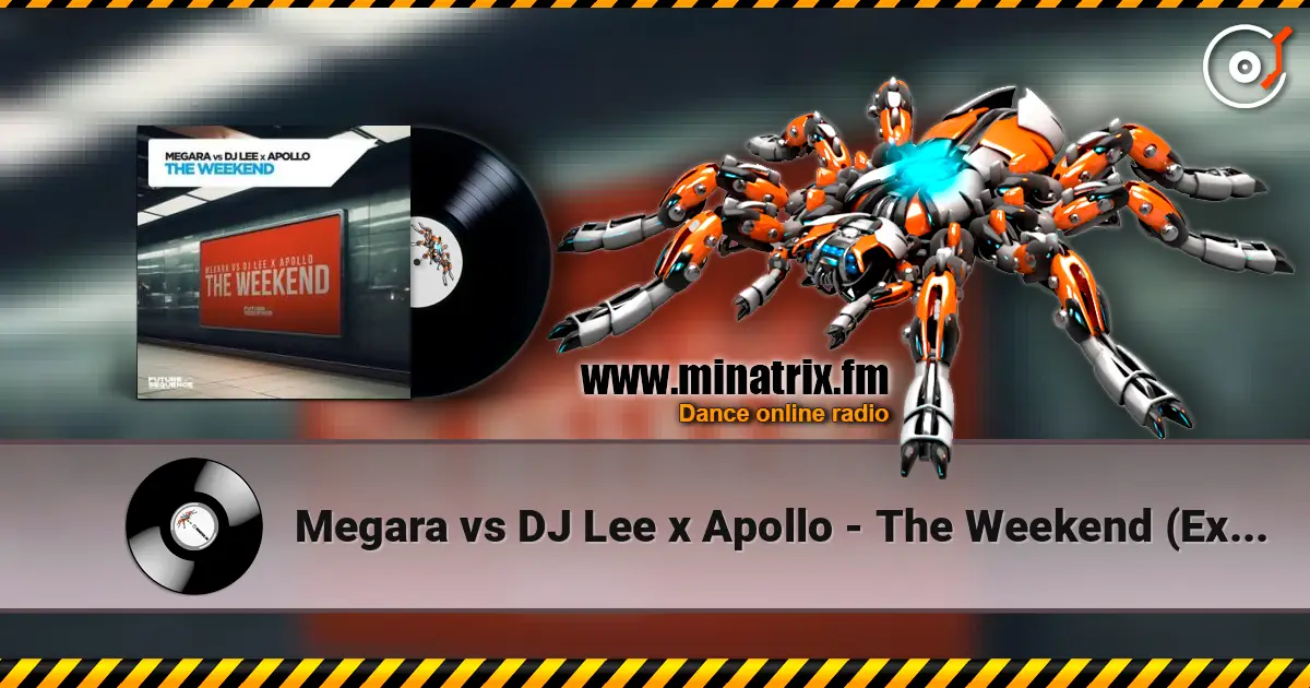 Megara vs DJ Lee x Apollo - The Weekend (Extended Mix) online in hoher Qualität hören | Minatrix.FM