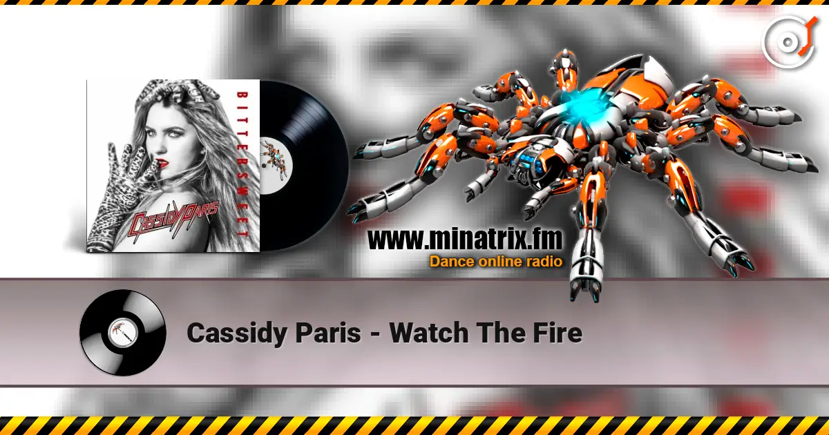 Cassidy Paris - Watch The Fire online in hoher Qualität hören | Minatrix.FM