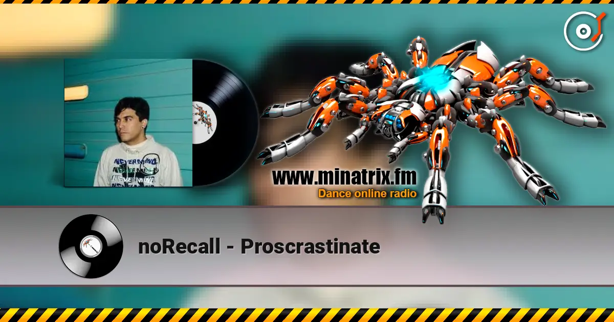 noRecall - Proscrastinate online in hoher Qualität hören | Minatrix.FM