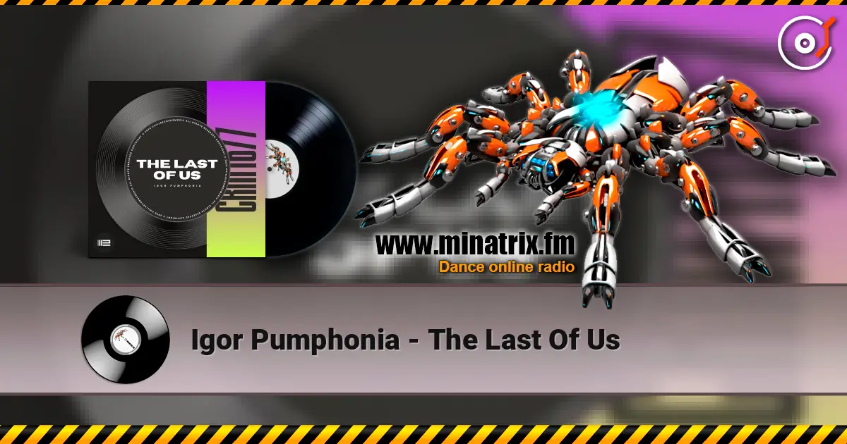 Igor Pumphonia - The Last Of Us online in hoher Qualität hören | Minatrix.FM