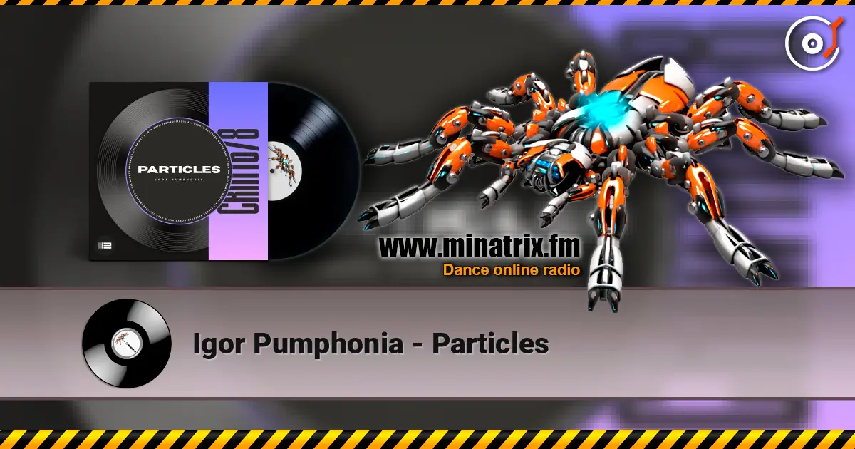 Igor Pumphonia - Particles online in hoher Qualität hören | Minatrix.FM