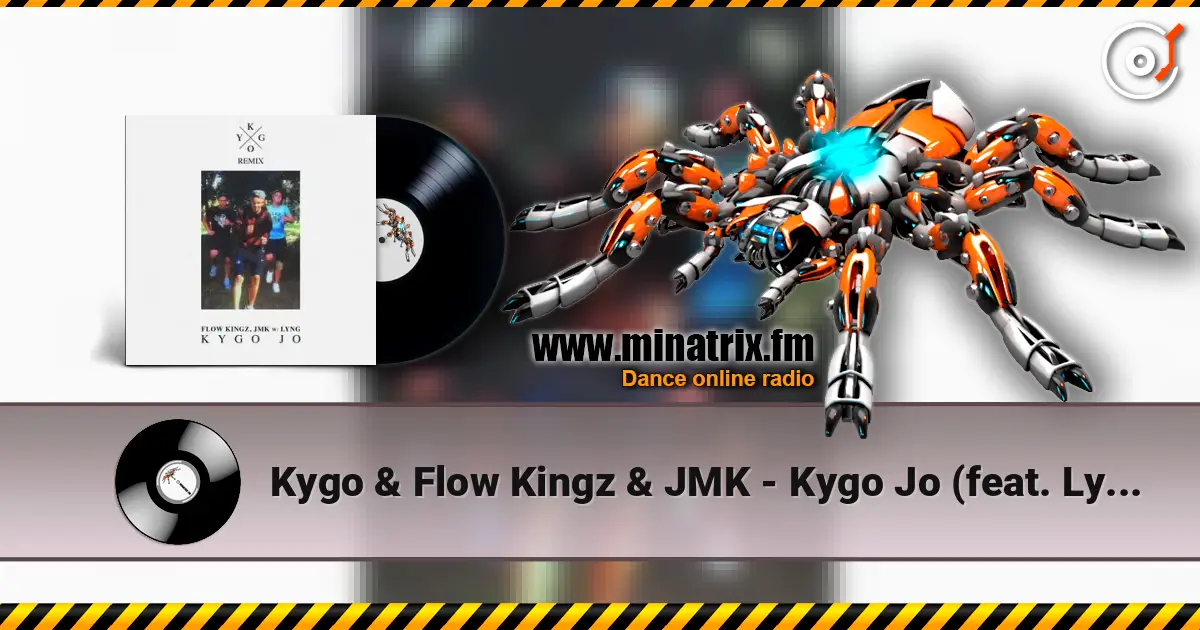 Kygo & Flow Kingz & JMK - Kygo Jo (feat. Lyng) [Kygo Remix] online in hoher Qualität hören | Minatrix.FM