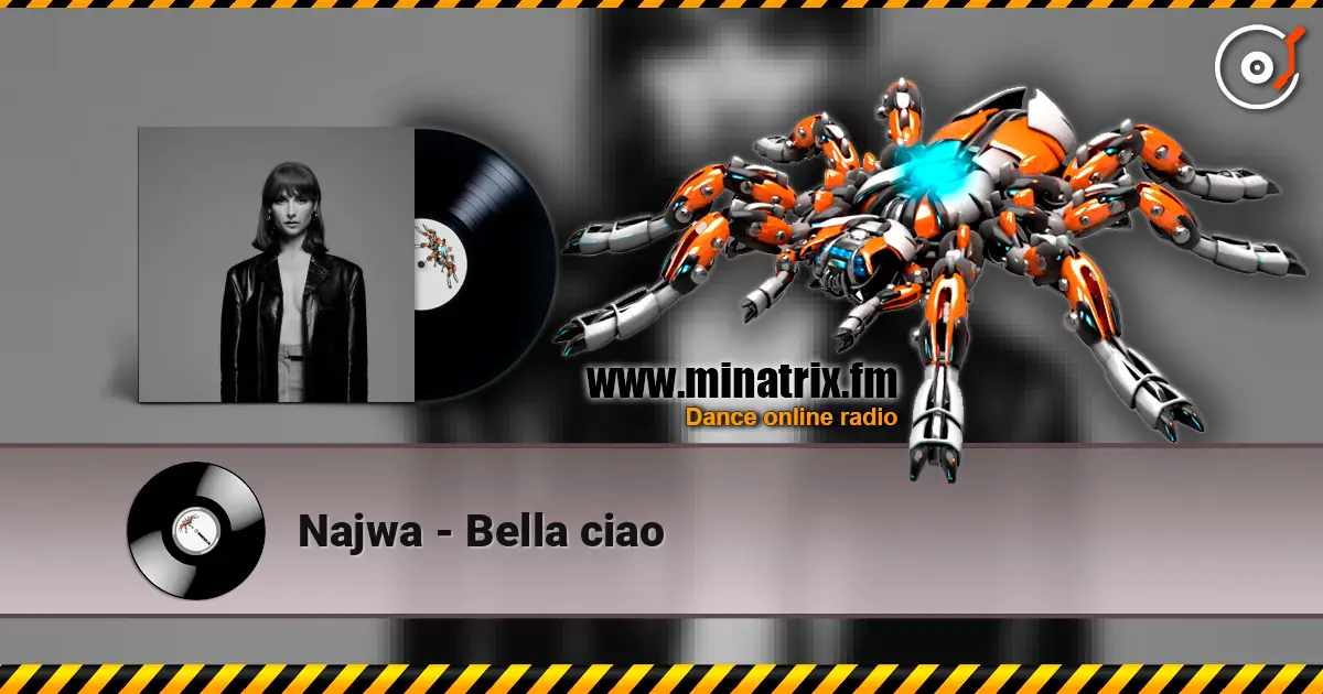 Najwa - Bella ciao online in hoher Qualität hören | Minatrix.FM