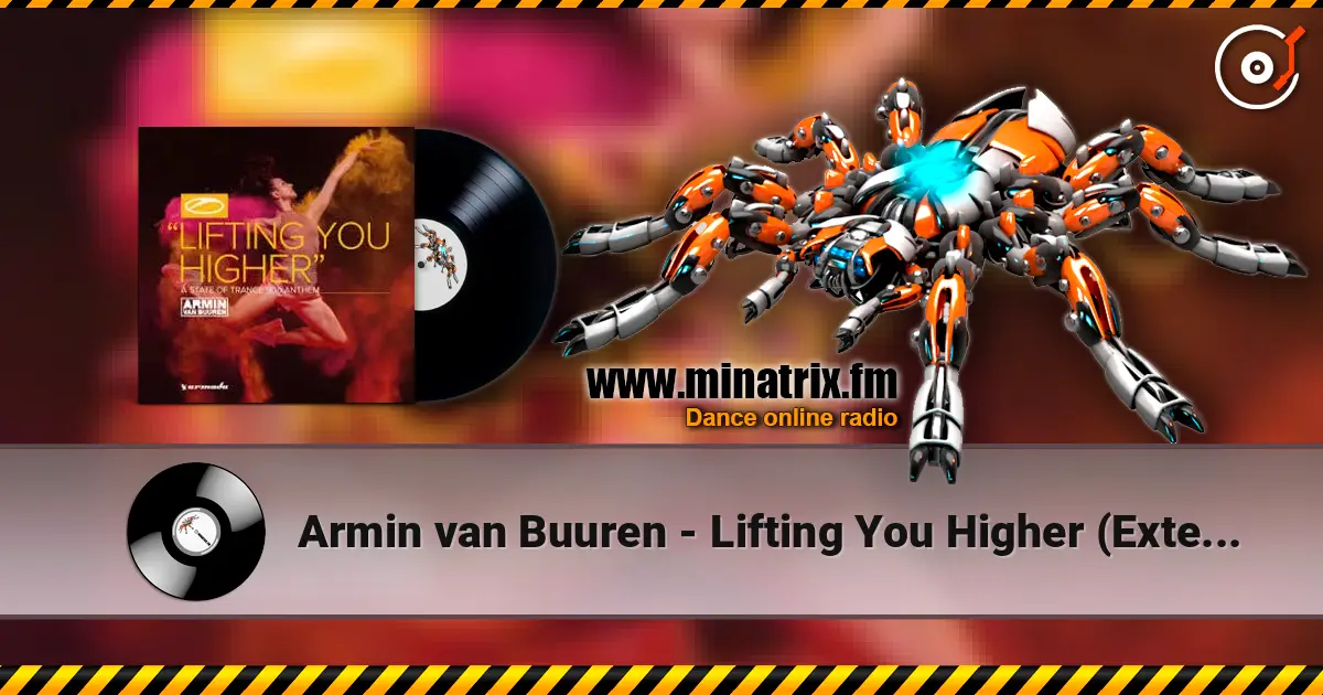 Armin van Buuren - Lifting You Higher (Extended Mix) online in hoher Qualität hören | Minatrix.FM