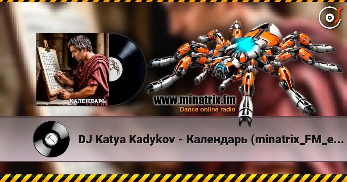 DJ Katya Kadykov - Календарь (minatrix_FM_edition) online in hoher Qualität hören | Minatrix.FM