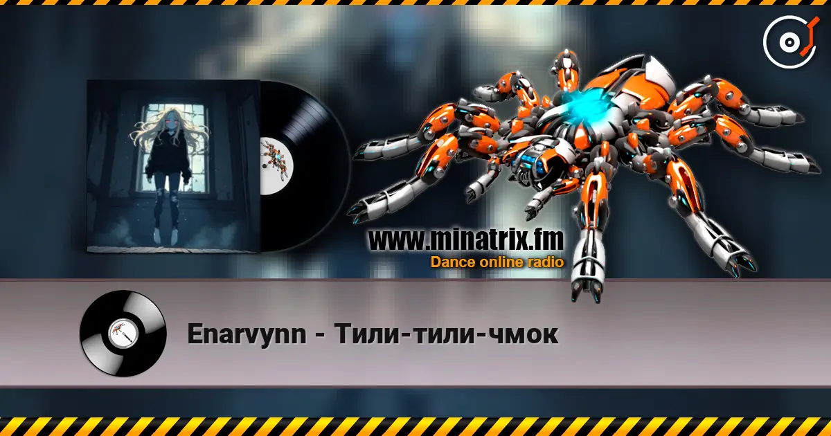 Enarvynn - Тили-тили-чмок online in hoher Qualität hören | Minatrix.FM