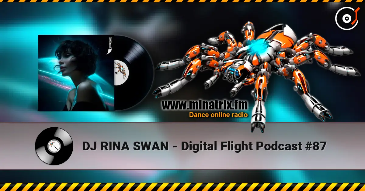 DJ RINA SWAN - Digital Flight Podcast #87 online in hoher Qualität hören | Minatrix.FM