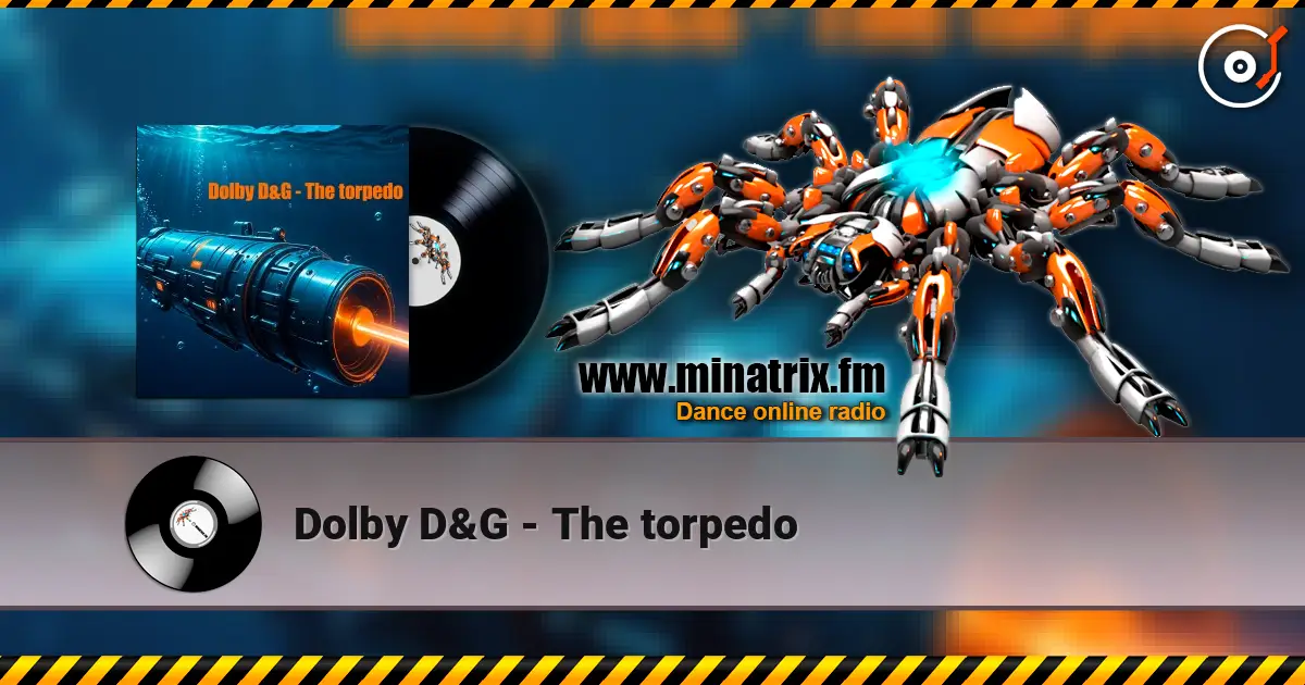 Dolby D&G - The torpedo online in hoher Qualität hören | Minatrix.FM