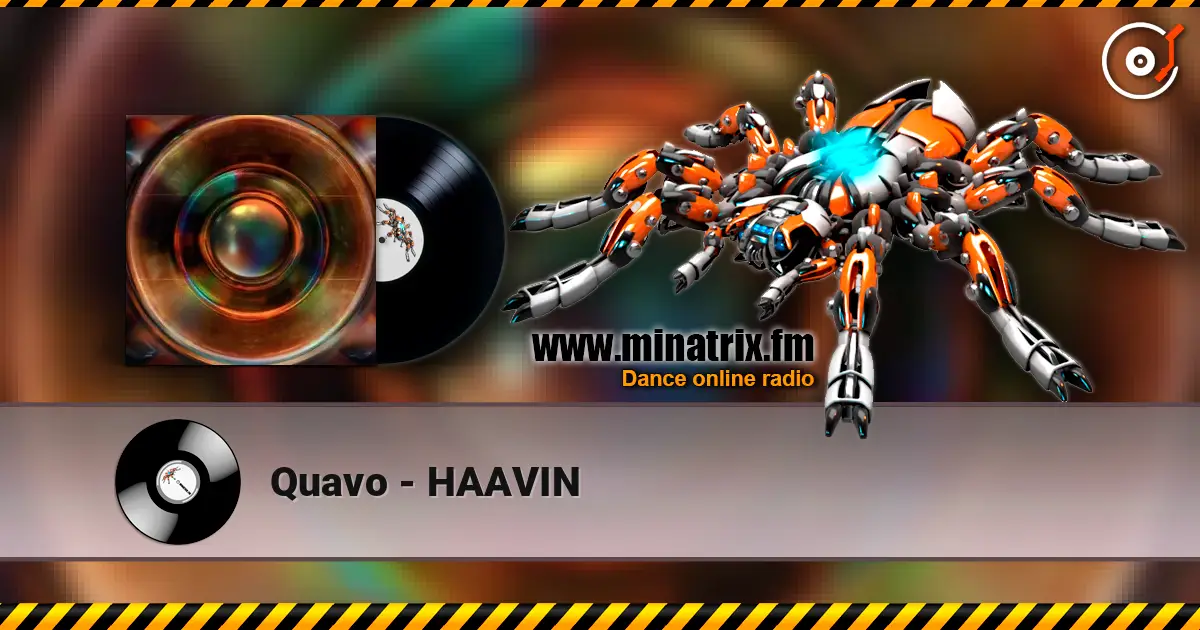 Quavo - HAAVIN online in hoher Qualität hören | Minatrix.FM