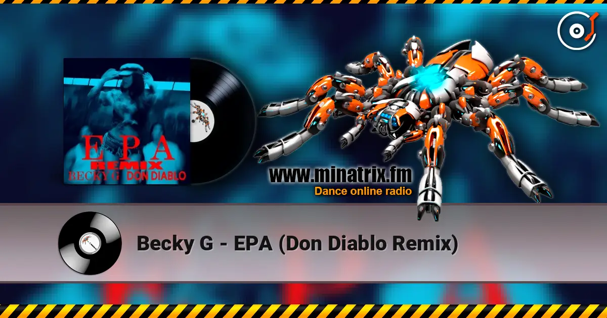 Becky G - EPA (Don Diablo Remix) online in hoher Qualität hören | Minatrix.FM