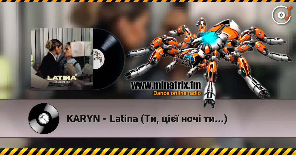 KARYN - Latina (Ти, цієї ночі ти...) online in hoher Qualität hören | Minatrix.FM