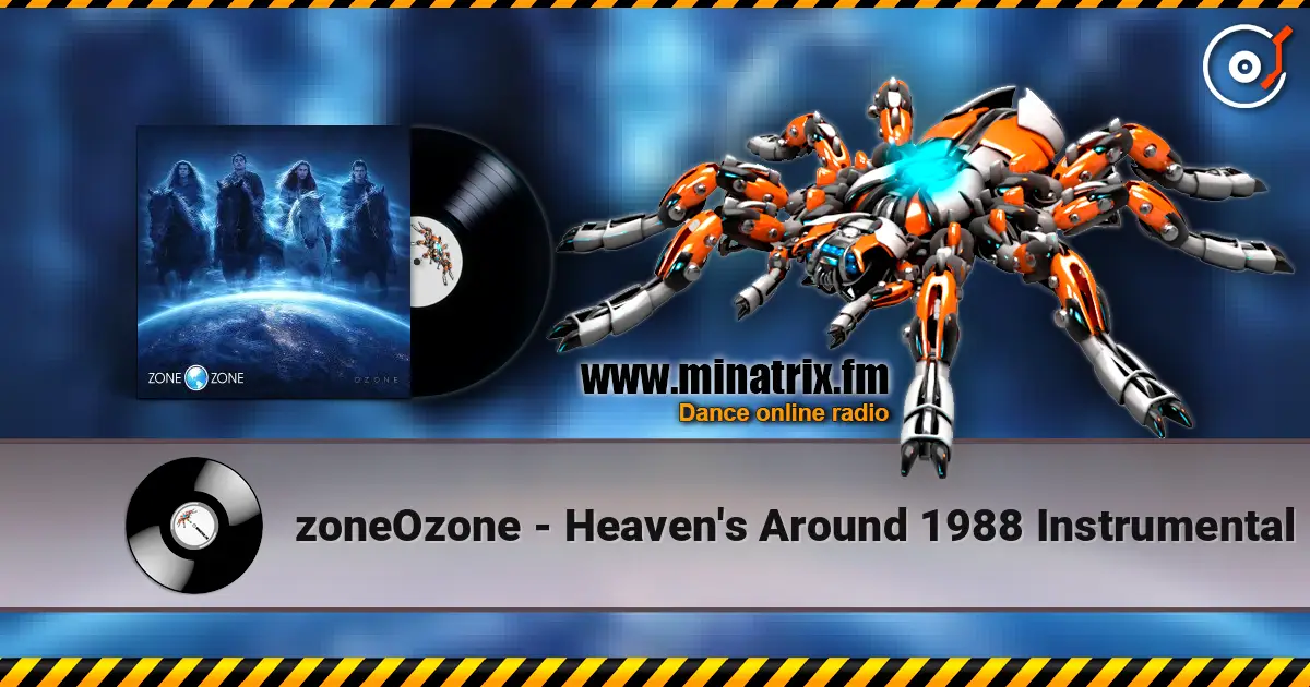 zoneOzone - Heaven's Around 1988 Instrumental online in hoher Qualität hören | Minatrix.FM
