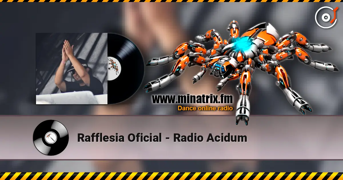 Rafflesia Oficial - Radio Acidum online in hoher Qualität hören | Minatrix.FM