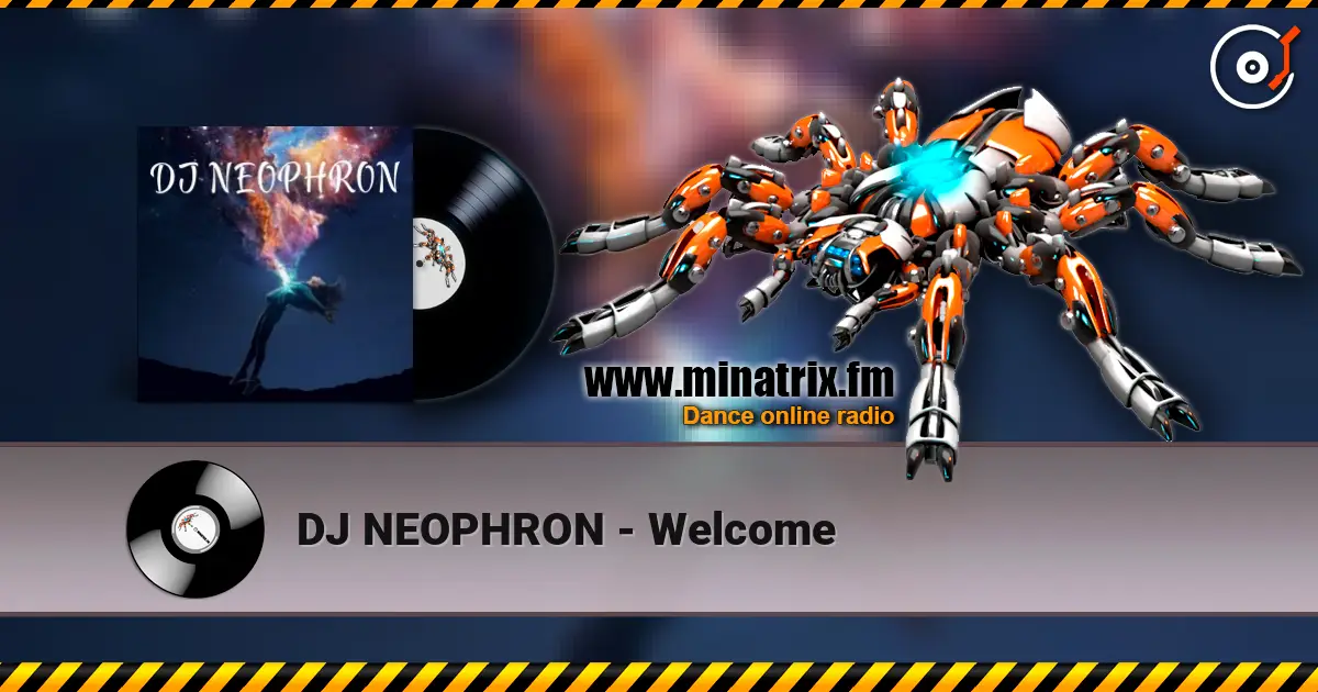 DJ NEOPHRON - Welcome online in hoher Qualität hören | Minatrix.FM