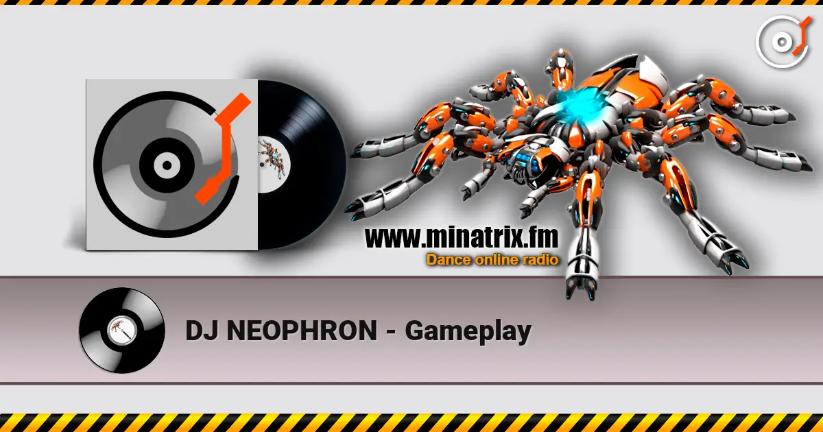 DJ NEOPHRON - Gameplay online in hoher Qualität hören | Minatrix.FM