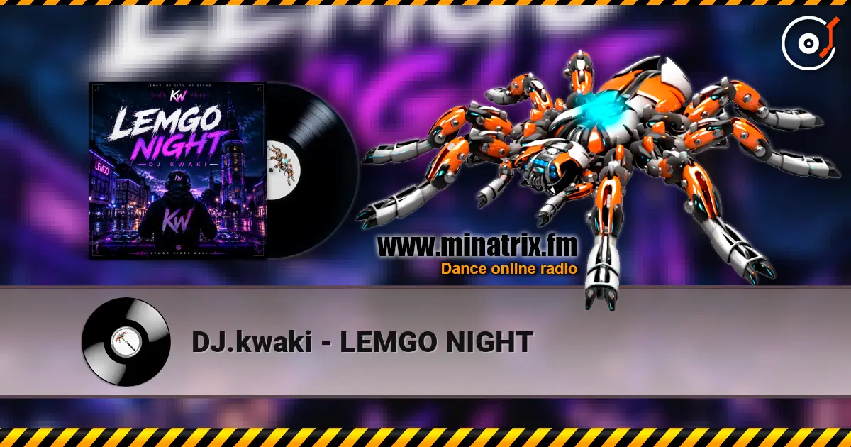 DJ.kwaki - LEMGO NIGHT online in hoher Qualität hören | Minatrix.FM