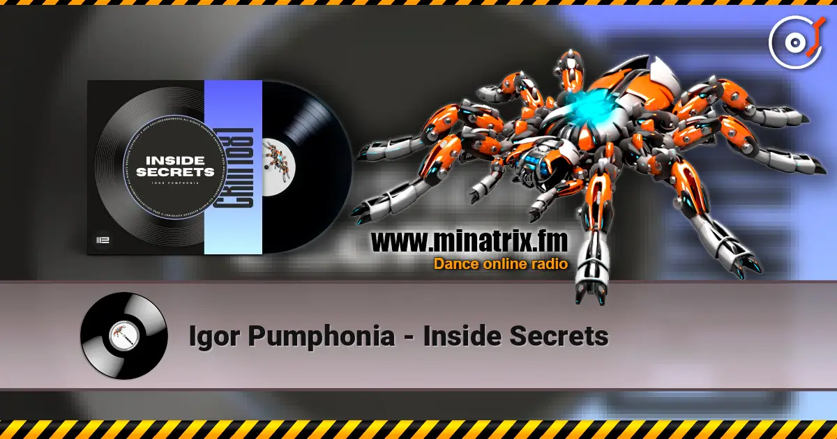 Igor Pumphonia - Inside Secrets online in hoher Qualität hören | Minatrix.FM