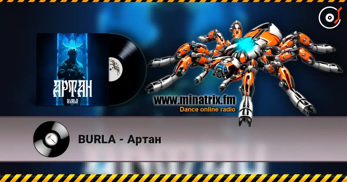BURLA - Артан online in hoher Qualität hören | Minatrix.FM
