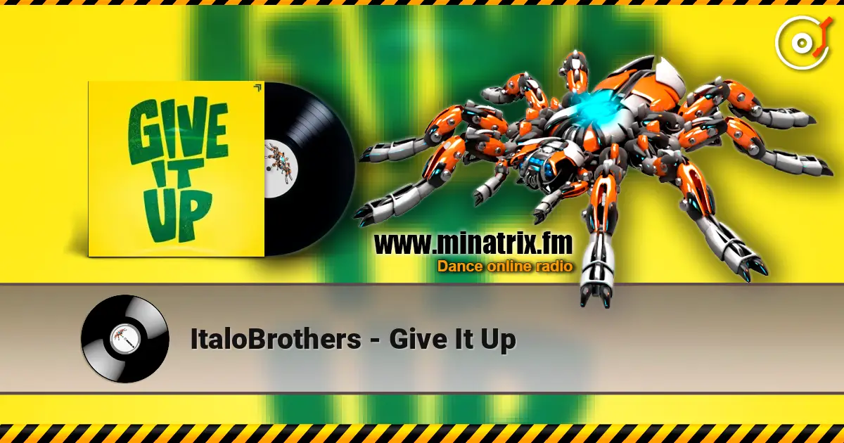 ItaloBrothers - Give It Up online in hoher Qualität hören | Minatrix.FM