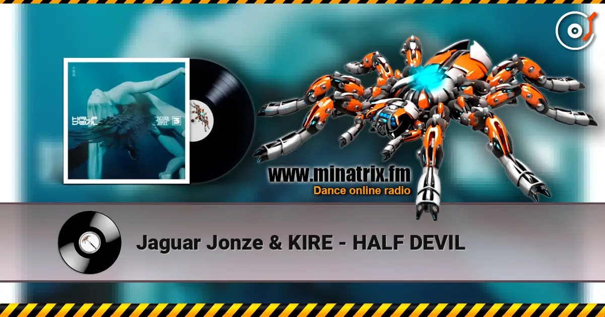 Jaguar Jonze & KIRE - HALF DEVIL online in hoher Qualität hören | Minatrix.FM