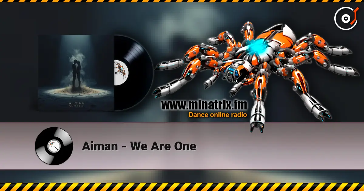 Aiman - We Are One online in hoher Qualität hören | Minatrix.FM