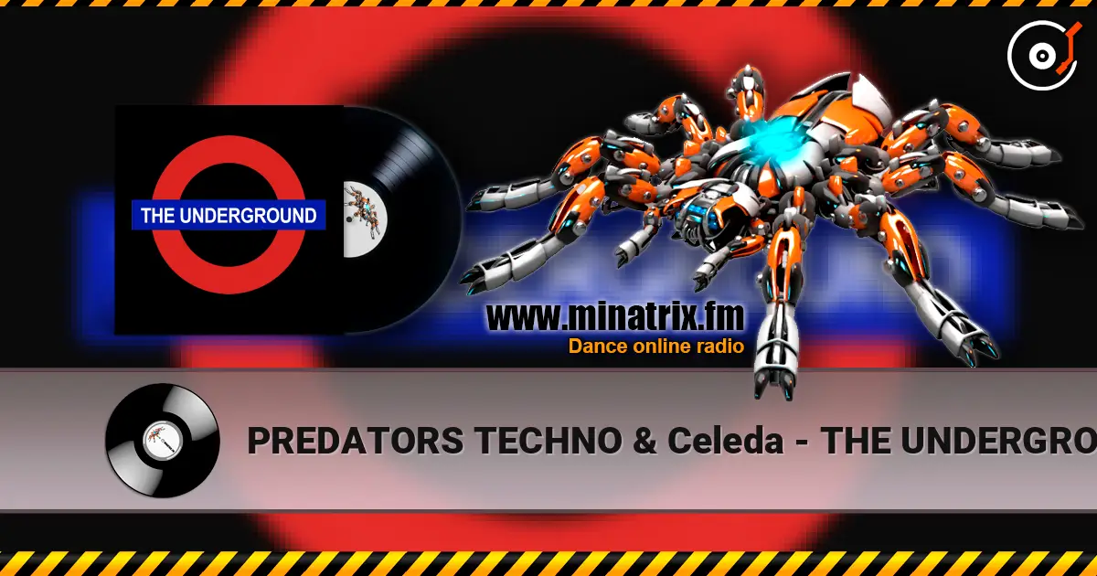 PREDATORS TECHNO & Celeda - THE UNDERGROUND online in hoher Qualität hören | Minatrix.FM
