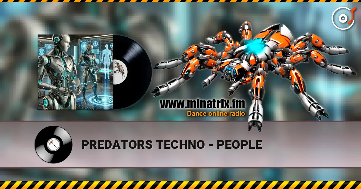 PREDATORS TECHNO - PEOPLE online in hoher Qualität hören | Minatrix.FM