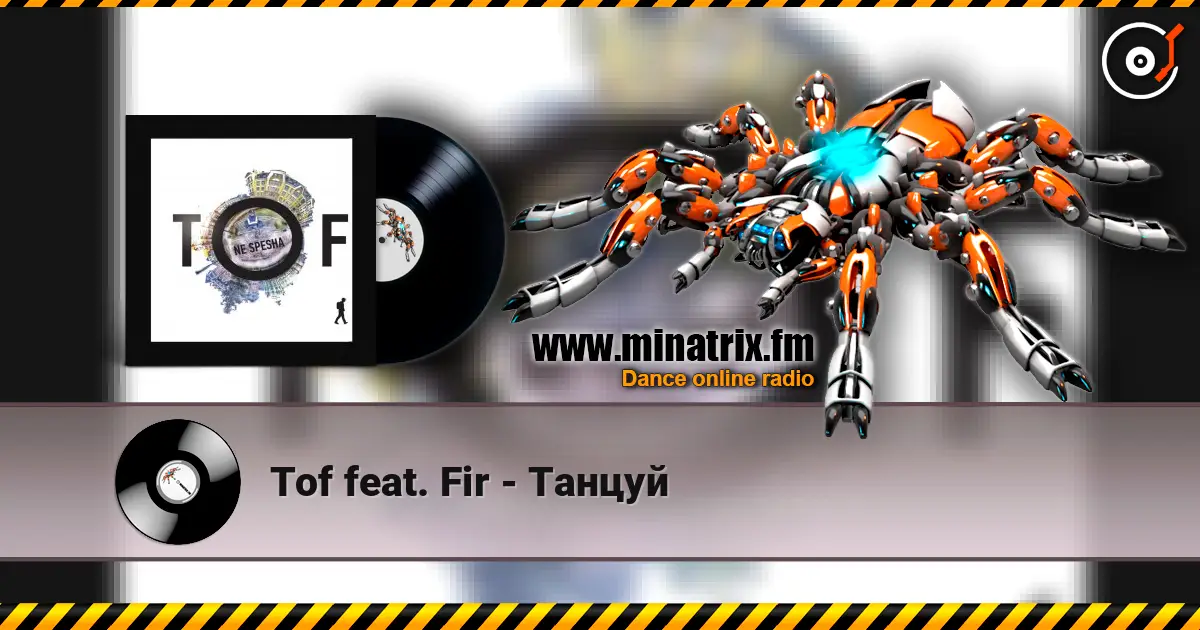 Tof feat. Fir - Танцуй online in hoher Qualität hören | Minatrix.FM