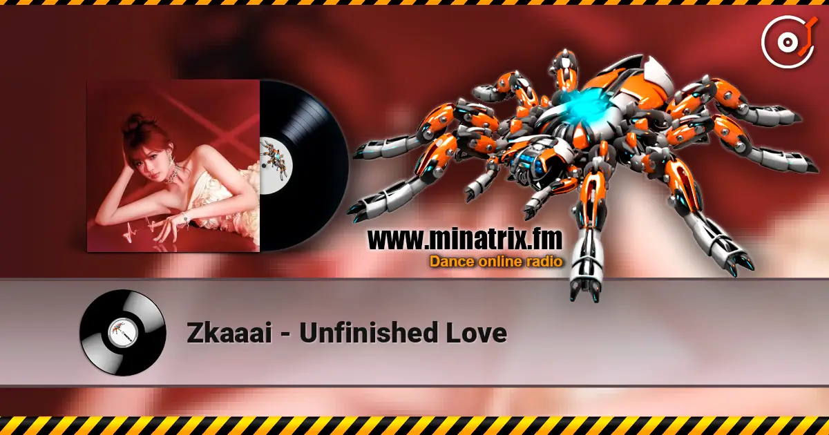 Zkaaai - Unfinished Love online in hoher Qualität hören | Minatrix.FM