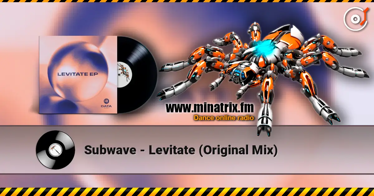 Subwave - Levitate (Original Mix) online in hoher Qualität hören | Minatrix.FM