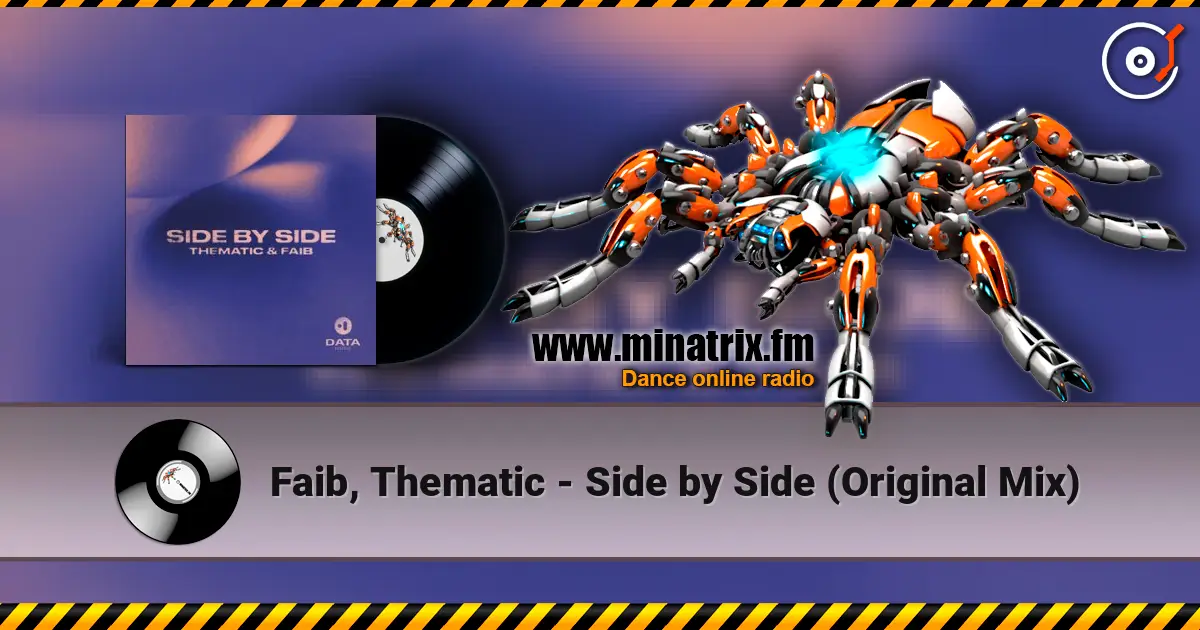 Faib, Thematic - Side by Side (Original Mix) online in hoher Qualität hören | Minatrix.FM